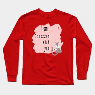 I am obsessed with you Long Sleeve T-Shirt